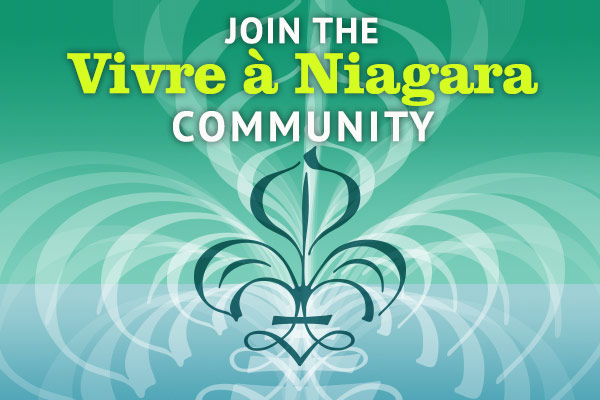 Join the Vivre à Niagara Community